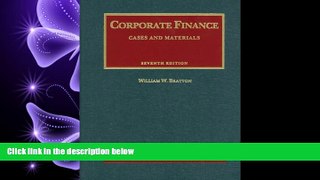 FAVORITE BOOK  Bratton s Corporate Finance (University Casebook Series)