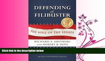 FAVORITE BOOK  Defending the Filibuster, Revised and Updated Edition: The Soul of the Senate