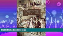 different   The Ideological Origins of American Federalism