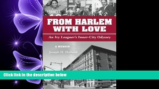 complete  From Harlem with Love: An Ivy Leaguer s Inner City Odyssey