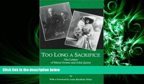 complete  Too Long a Sacrifice: The Letters of Maud Gonne and John Quinn