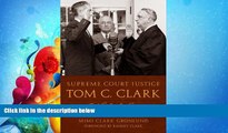 different   Supreme Court Justice Tom C. Clark: A Life of Service (Texas Legal Studies)