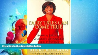 read here  Fairy Tales Can Come True: How a Driven Woman Changed Her Destiny