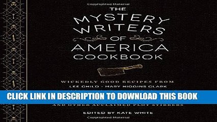 [PDF] The Mystery Writers of America Cookbook: Wickedly Good Meals and Desserts to Die For Full