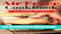 [PDF] Air Fryer Cookbook: Delicious and Favorite recipes - pictures are taken by hand (Air Fryer
