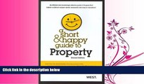 read here  A Short and Happy Guide to Property (Short and Happy Series)