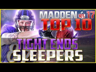 Madden NFL 17 Top 10 Tight End Sleepers