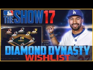 MLB THE SHOW 17 DIAMOND DYNASTY WISHLIST!