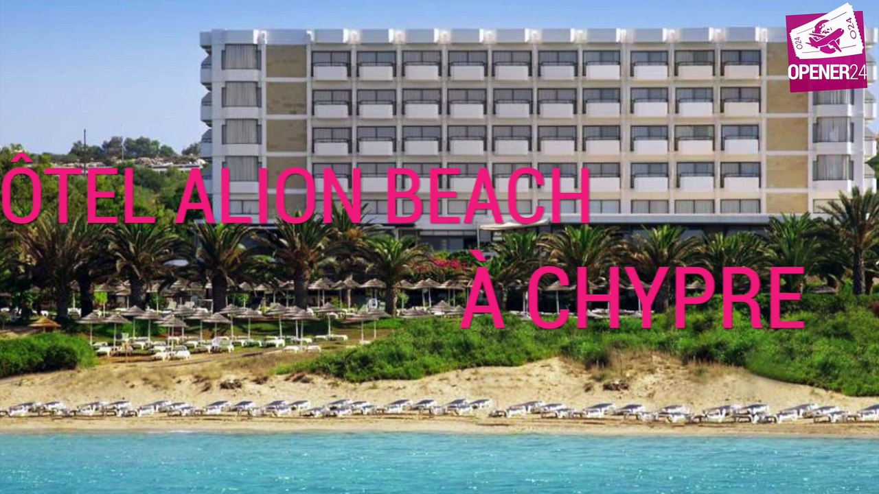 On vous fait le tour du propriétaire ? L'hôtel Alion Beach à Ayia Napa !