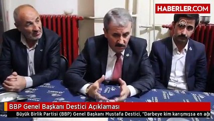 BBP Genel Başkanı Destici Açıklaması