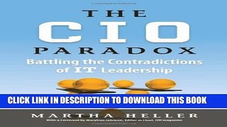 [PDF] CIO Paradox: Battling the Contradictions of IT Leadership Popular Collection
