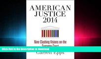PDF ONLINE American Justice 2014: Nine Clashing Visions on the Supreme Court READ NOW PDF ONLINE