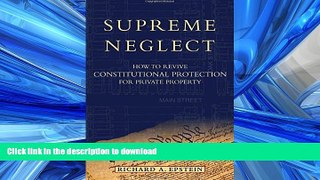 FAVORIT BOOK Supreme Neglect: How to Revive Constitutional Protection For Private Property