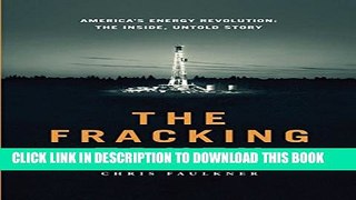 [PDF] The Fracking Truth:America s Energy Revolution: America s Energy Revolution: the Inside,