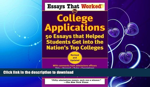 READ Essays That Worked for College Applications: 50 Essays that Helped Students Get into the