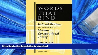 FAVORIT BOOK Words That Bind: Judicial Review And The Grounds Of Modern Constitutional Theory READ