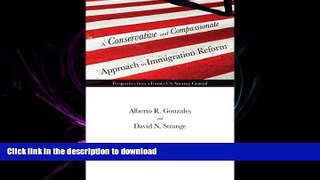 FAVORIT BOOK A Conservative and Compassionate Approach to Immigration Reform: Perspectives from a