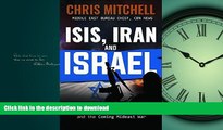 EBOOK ONLINE ISIS, Iran and Israel: What You Need to Know about the Current Mideast Crisis and the