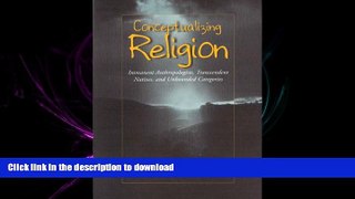 FAVORIT BOOK Conceptualizing Religion: Immanent Anthropologists, Transcendent Natives, and