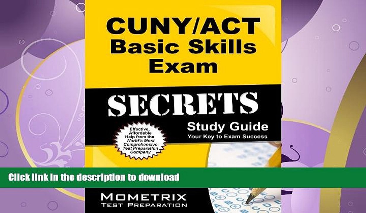 READ BOOK  CUNY/ACT Basic Skills Exam Secrets Study Guide: CUNY Test Review for the CUNY/ACT