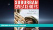READ PDF Suburban Sweatshops: The Fight for Immigrant Rights READ PDF FILE ONLINE