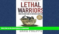 DOWNLOAD Lethal Warriors: When the New Band of Brothers Came Home READ PDF FILE ONLINE