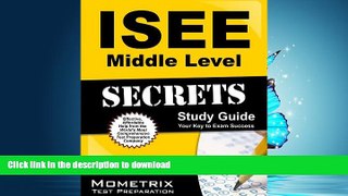 FAVORITE BOOK  ISEE Middle Level Secrets Study Guide: ISEE Test Review for the Independent School