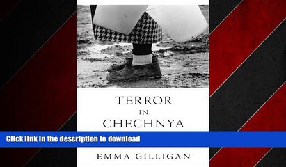 Скачать видео: READ PDF Terror in Chechnya: Russia and the Tragedy of Civilians in War (Human Rights and Crimes