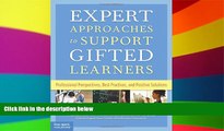 Big Deals  Expert Approaches to Support Gifted Learners: Professional Perspectives, Best