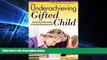 Big Deals  The Underachieving Gifted Child: Recognizing, Understanding, and Reversing