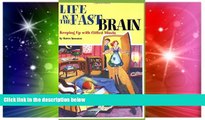 Big Deals  LIFE IN THE FAST BRAIN: Keeping Up With Gifted Minds  Free Full Read Best Seller