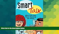 Big Deals  Smart Talk: What Kids Say About Growing Up Gifted  Best Seller Books Most Wanted