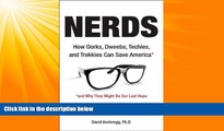 Big Deals  Nerds: How Dorks, Dweebs, Techies, and Trekkies Can Save America and Why They Might Be