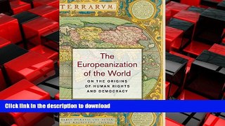 FAVORIT BOOK The Europeanization of the World: On the Origins of Human Rights and Democracy READ