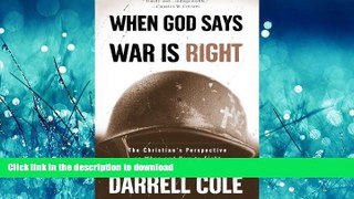 EBOOK ONLINE When God Says War Is Right: The Christianâ€™s Perspective on When and How to Fight