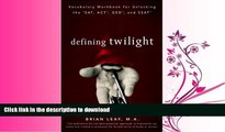 READ BOOK  Defining Twilight: Vocabulary Workbook for Unlocking the SAT, ACT, GED, and SSAT