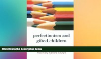 Big Deals  Perfectionism and Gifted Children  Free Full Read Best Seller