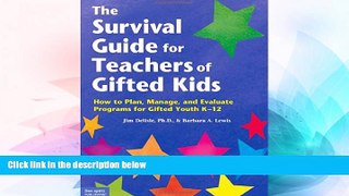 Must Have PDF  The Survival Guide for Teachers of Gifted Kids: How to Plan, Manage, and Evaluate