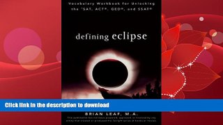 FAVORITE BOOK  Defining Eclipse: Vocabulary Workbook for Unlocking the SAT, ACT, GED, and SSAT