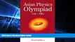 Big Deals  Asian Physics Olympiad: 1st-8th, Problems and Solutions  Best Seller Books Most Wanted
