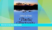 Big Deals  Gifted at Risk: Poetic Portraits  Free Full Read Most Wanted