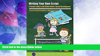 Big Deals  Writing Your Own Script: A Parent s Role in the Gifted Child s Social Development