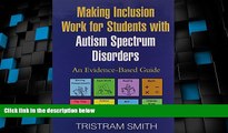 Big Deals  Making Inclusion Work for Students with Autism Spectrum Disorders: An Evidence-Based