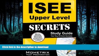 FAVORITE BOOK  ISEE Upper Level Secrets Study Guide: ISEE Test Review for the Independent School