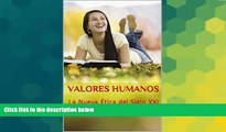 Must Have PDF  Valores humanos: La Nueva Ã‰tica del Siglo XXI (Spanish Edition)  Free Full Read