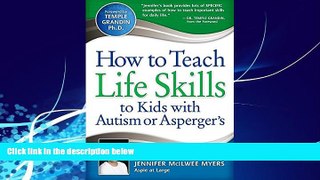 Big Deals  How to Teach Life Skills to Kids with Autism or Asperger s  Best Seller Books Most Wanted