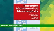 Big Deals  Teaching Mathematics Meaningfully: Solutions for Reaching Struggling Learners  Free