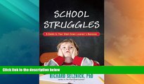Big Deals  School Struggles: A Guide to Your Shut-Down Learner s Success  Free Full Read Best Seller