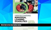 Big Deals  Understanding Nonverbal Learning Disabilities: A Common-Sense Guide for Parents and