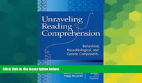 Big Deals  Unraveling Reading Comprehension: Behavioral, Neurobiological, and Genetic Components